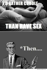 id-rather-cuddle-than-have-sex-then