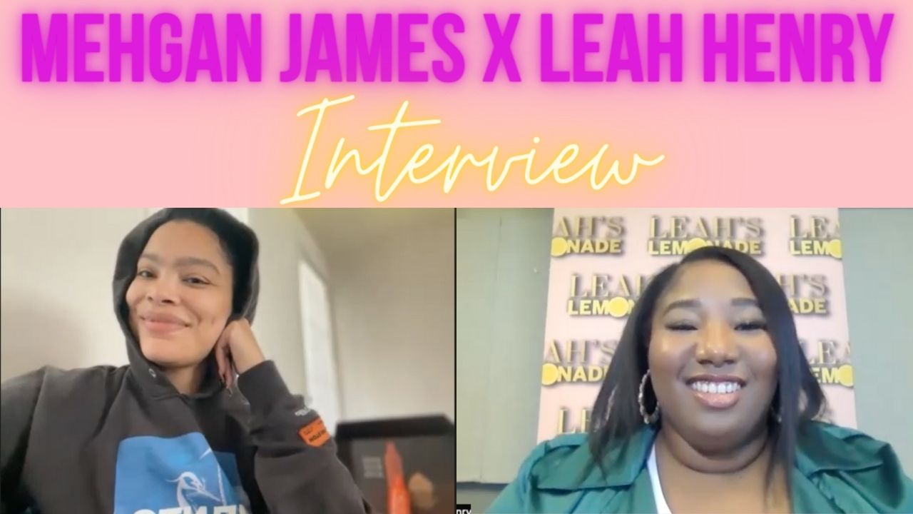 Leah's Lemonade X Mehgan James